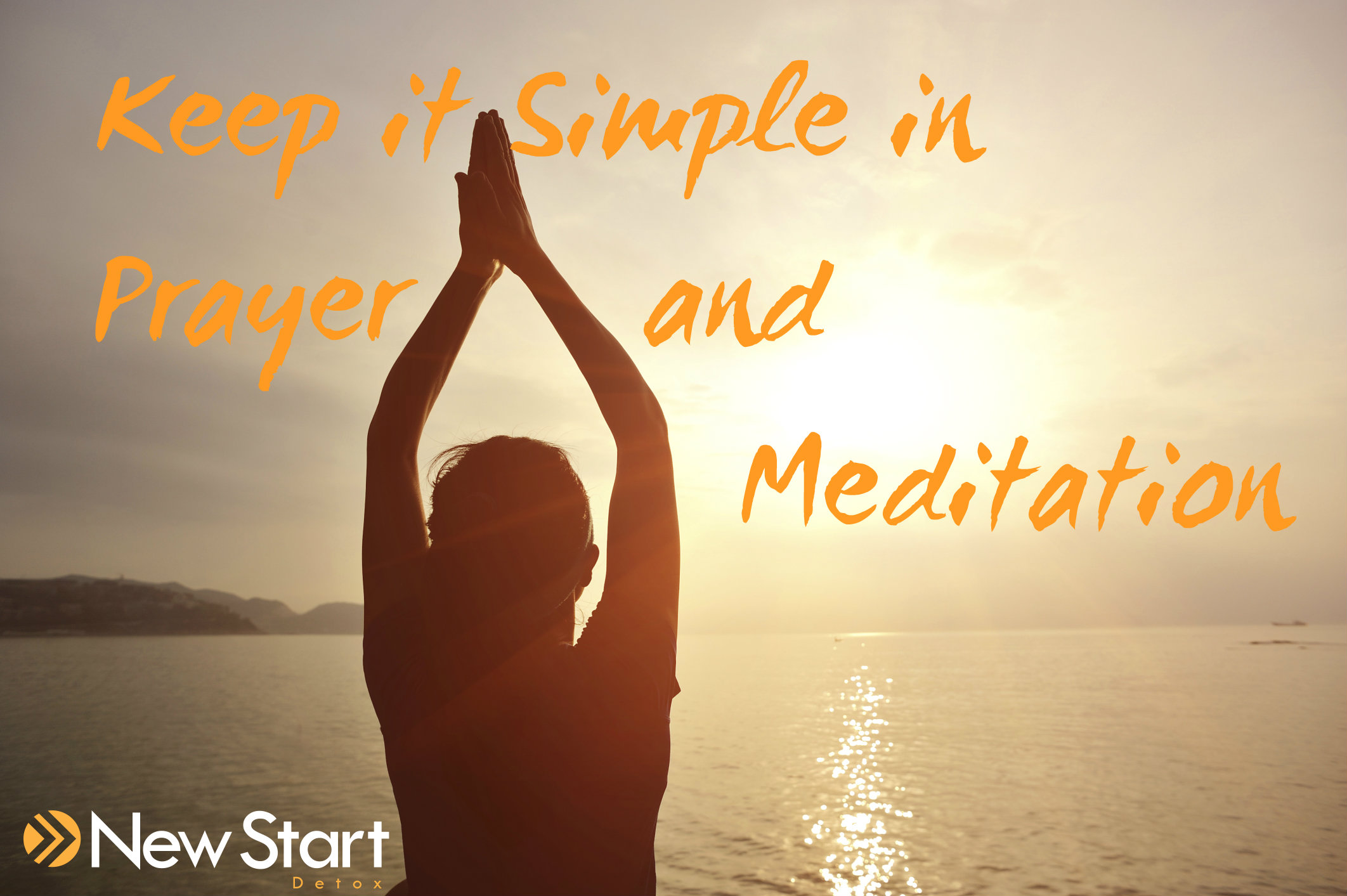 Keep it Simple in Prayer and Meditation